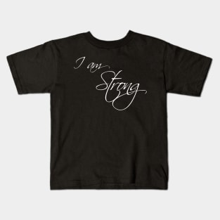 I am Strong - Cursive Calligraphy Text Kids T-Shirt